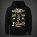 SAT-UR-DAY I Grind Hoodie