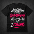 SAT-UR-DAY I Grind T-Shirt- PINK EDITION