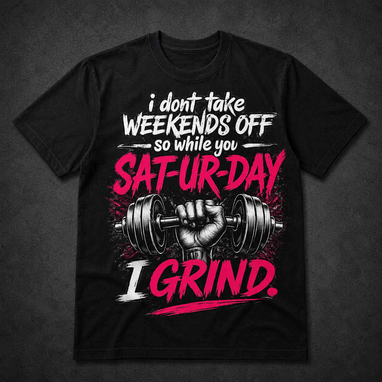 SAT-UR-DAY I Grind T-Shirt- PINK EDITION