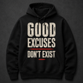 Good Excuses Hoodie